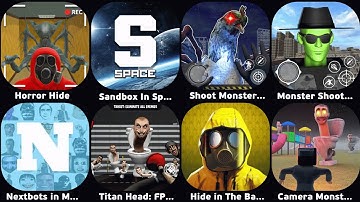 Hide in The Bankzoom,Sandbox In Space,Titan Head FPS Shooting,Nextbots in Maze Survival