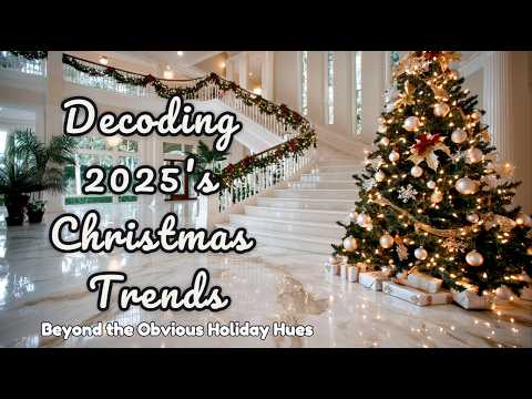 فك رموز اتجاهات عيد الميلاد لعام 2025 ما وراء ألوان العطلة الواضحة