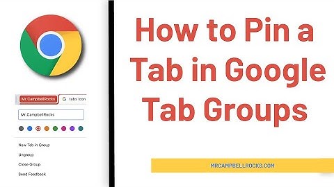 How to Pin a Tab in Google Tab Groups