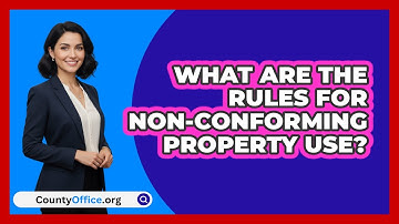 What Are The Rules For Non-Conforming Property Use?