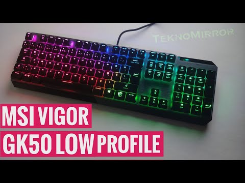 MSI VIGOR GK50 LOW PROFILE TR RGB MEKANİK GAMİNG KLAVYE İNCELEMESİ