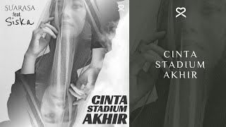 SUARASA, Siska - Cinta Stadium Akhir (Official Audio)