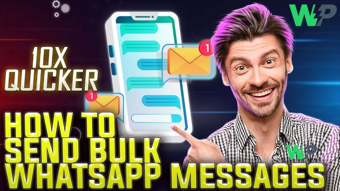 Mastering Bulk Messaging On Whatsapp 2024