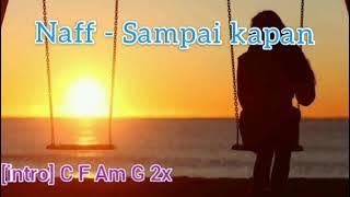 Naff - Sampai kapan (lirik dan kunci gitar)