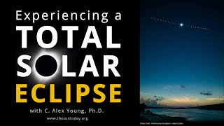 Experiencing a Total Solar Eclipse