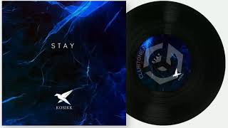 Kosikk - Stay (Original Mix)