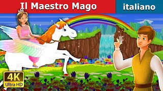 Il Maestro Mago | Master Magician in Italian | Fiabe Italiane @ItalianFairyTales