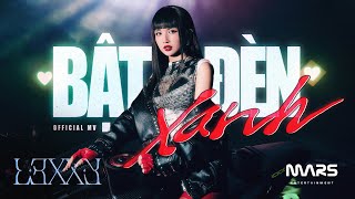 LEXXY - 'BẬT ĐÈN XANH' OFFICIAL MV
