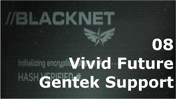 Prototype 2: BLACKNET 08 Vivid Future - Gentek Support 12-C