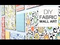 How to Make Fabric Wall Art - Easy DIY Tutorial How to Make Fabric Wall Art - Easy DIY Tutorial