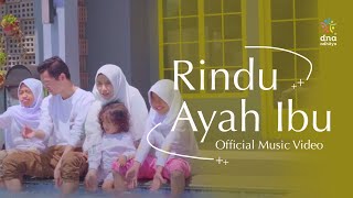 RINDU AYAH IBU - DNA Adhitya | Alta (Official Music Video)