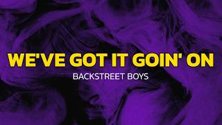 Backstreet Boys - We've Got It Goin' On (Lyrics)