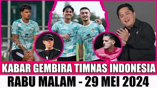 YESSS DOA PUBLIK TERKABUL?! 9 BERITA TIMNAS HARI INI🥉29/05/24 👉🏿Kabar Timnas Indonesia Terbaru🌍-----