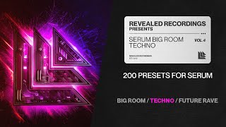 Serum Big Room Techno Vol. 4 (200 Presets) Big Room, Techno, Future Rave | Revealed