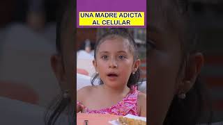 Una madre adicta al celular #shortvideo