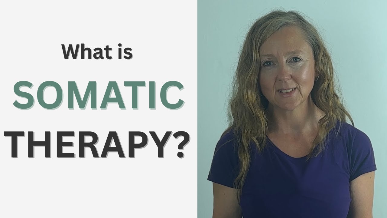 What is Somatic Therapy? An Introduction to Somatic Psychotherapy