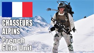Français Chasseurs Alpins ● French Army’s Elite Mountain Infantry Unit