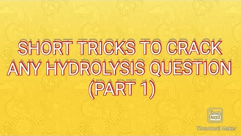 #1 SHORT TRICKS TO CRACK ANY HYDROLYSIS QUESTION (PART 1) | INORGANIC CHEM MADE EASY | SJ KE YRKT