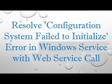 Resolve 'Configuration System Failed to Initialize' Error in Windows Service with Web Service Call