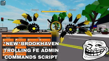 *NEW* Brookhaven Trolling Admin Commands Script Hack | FE Hub Fluxus,Hydrogen,Delta,Arceus Mobile