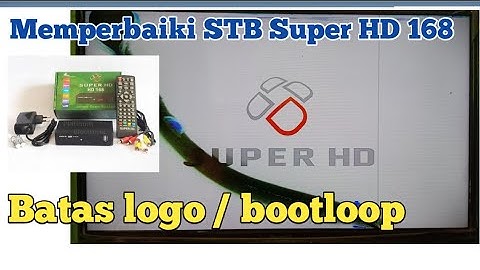 Mengatasi Mode boot STB Super HD 168.