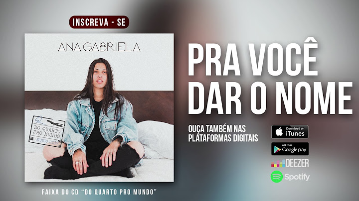 Ana Gabriela - Pra você dar o nome