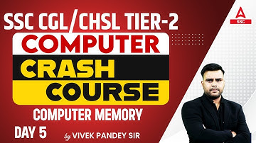 SSC CGL/CHSL Tier 2 | Computer Crash Course By Vivek Panday |  Computer Memory Part 2