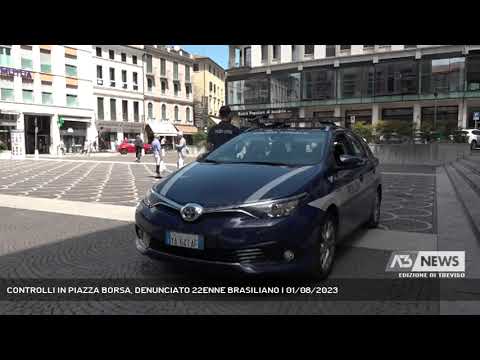 CONTROLLI IN PIAZZA BORSA, DENUNCIATO 22ENNE BRASILIANO | 01/08/2023