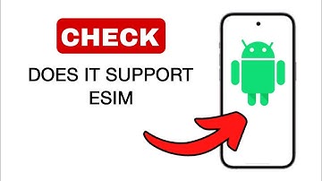 How To Check If My Android Device Supports eSim - 2024 (Quick & Easy)