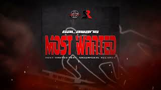 Galawang Most Wanted - Most Wanted X Sandamukal Records X Sevenwordz Production
