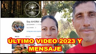 ULTIMO VIDEO 2023 Y MENSAJE IMPORTANTE. #SOYAHORA