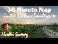 30- Minute Power Nap | NAP IN THE ITALIAN COUNTRYSIDE | Guided Sleep Meditation (female voice)