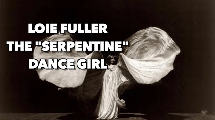 Loie Fuller the "Serpentine" Dance Girl