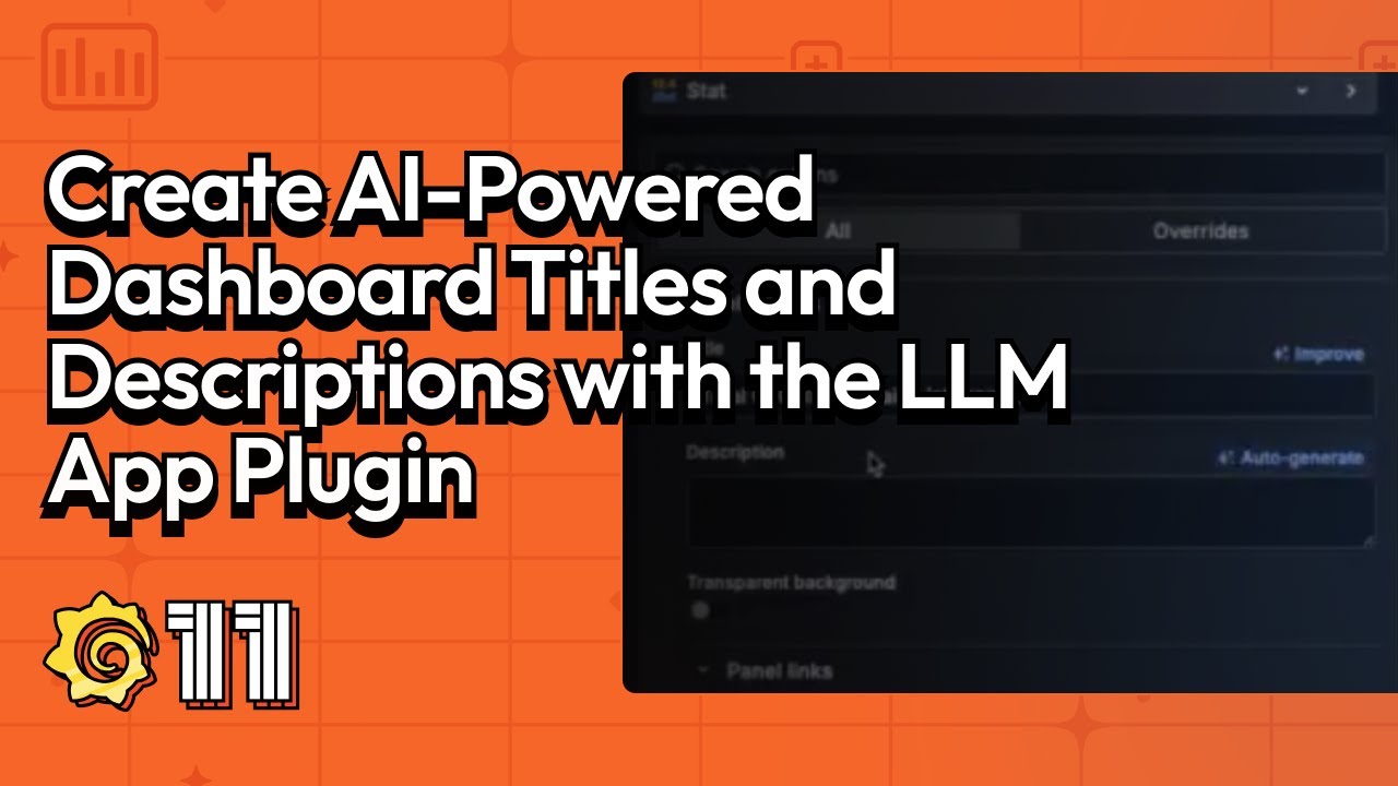 How to Create AI-Powered Dashboard Titles & Descriptions with the LLM Plugin (Grafana 11) | Grafana