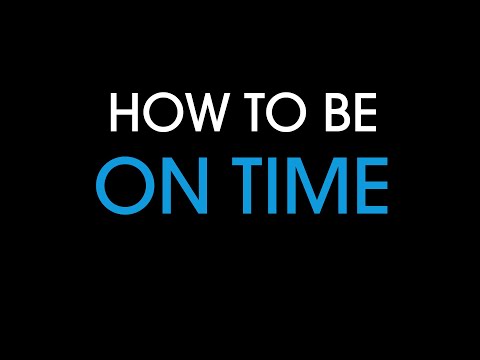 How to be on time