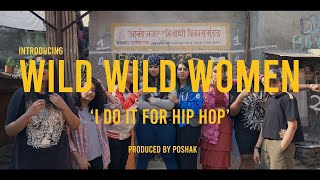 Wild Wild Women - 'I Do It For Hip Hop' | Music Video