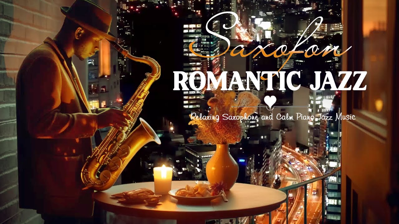Saxophone Night Jazz London Music Romantic Jazz Sax Music & Ethereal