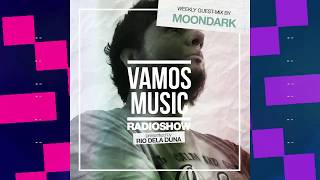 MoonDark Guest Mix @ Vamos Music Radio Show Ep. #364