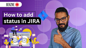 How to Add Status in JIRA | Jira Tutorial | Benzne