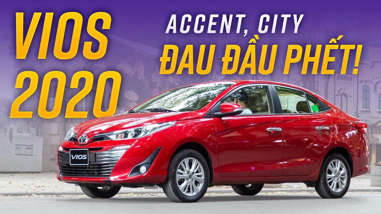 Chọn mua xe nhỏ chơi Tết Toyota Vios 2020 có thực sự đáng cân nhắc