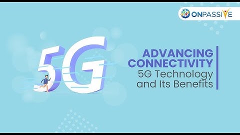 #ONPASSIVE - Unleashing the 5G Technology