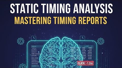 Mastering Timing Reports | STA Physical Design 