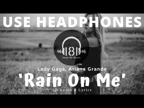 Видео: Lady Gaga, Ariana Grande - Rain On Me (8D Audio & Lyrics) 
