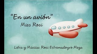 Video thumbnail of "En un avión - Miss Rosi"