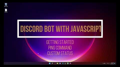 How To Make A Discord Bot With JavaScript - For Beginners