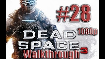 Dead Space 3 Walkthrough #28 - More Gunships of death! - Gameplay Walkthrough 1080p HD