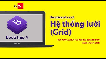 07 ★ Khóa học Bootstrap 4 ★ Grid trong bootstrap4