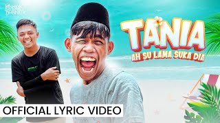 Tania - Zulie \u0026 Hairie (Official Lyric Video) | Ah Su Lama Suka Dia
