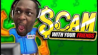 WE Became Scammers In Scam With Your Friends