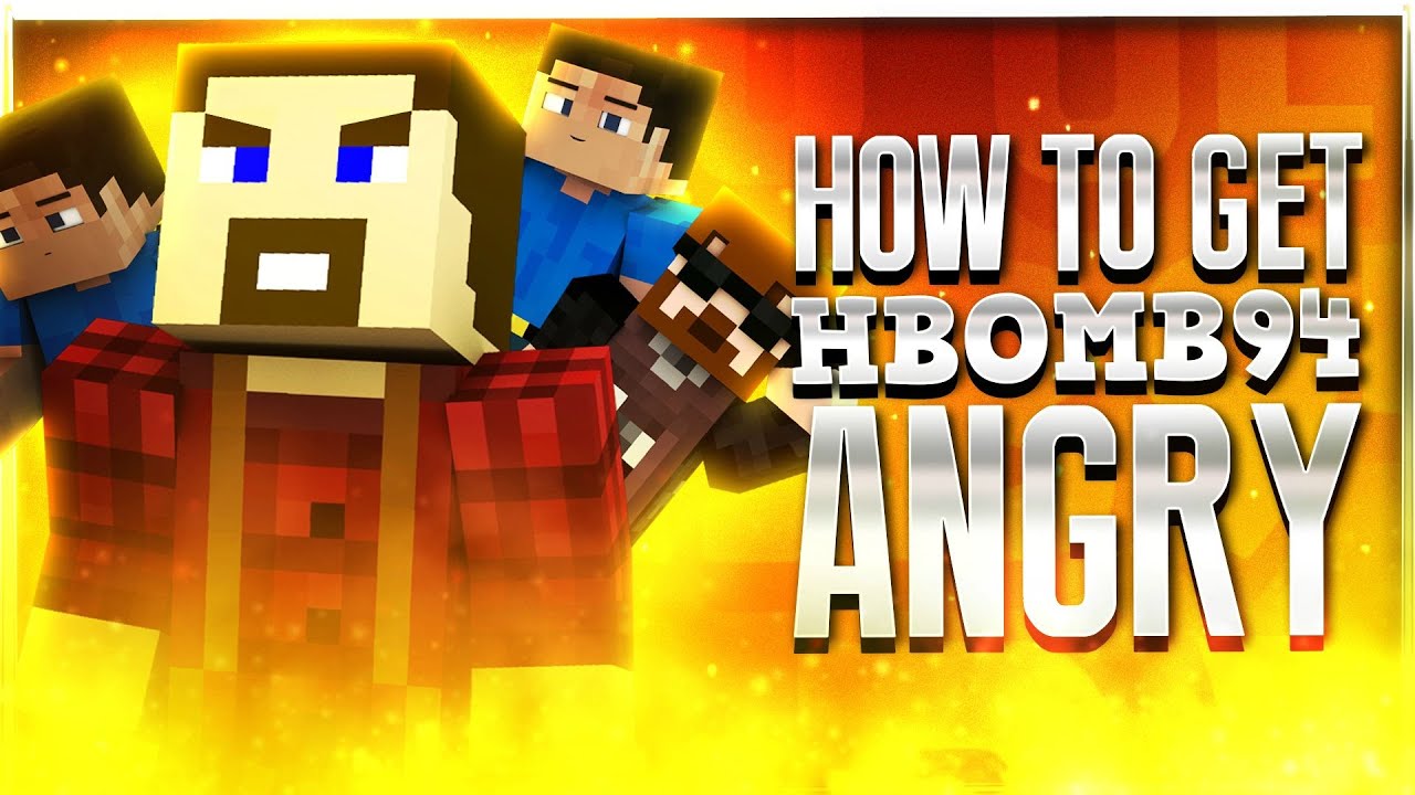 HOW TO MAKE HBOMB ANGRY (Minecraft Funny Moments)
